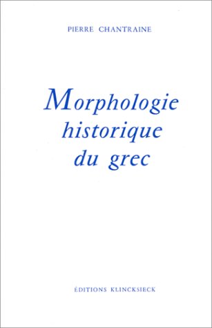 Beispielbild fr Morphologie historique du grec zum Verkauf von medimops