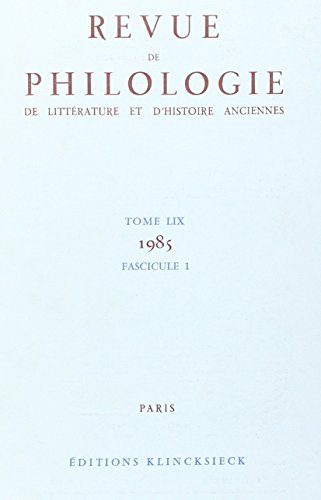 Stock-Bild f�r Revue De Philologie, De Litterature Et D'histoire Anciennes 1985: Fascicule 1
