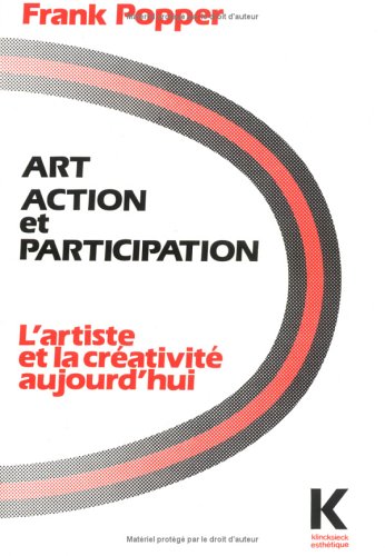 9782252025031: Art Action Et Participation. L'Artiste Et La Creativite Aujourd'Hui (Collection D'esthetique)