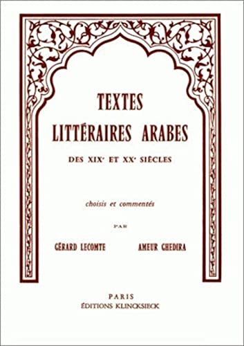 Beispielbild fr Textes Litteraires Arabes Des Xixe Et Xxe Siecles (Etudes Arabes Et Islamiques) zum Verkauf von Buchpark