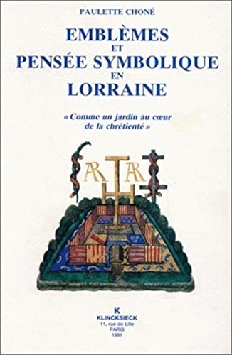 9782252027547: Emblmes et pense symbolique en Lorraine, 1525-1633: "comme un jardin au coeur de la chrtient"