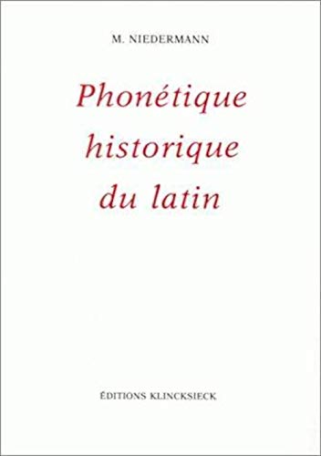 Beispielbild fr Precis de Phonetique Historique Du Latin (Nouvelle Collection A L'Usage Des Classes) (Volume 28) (French Edition) zum Verkauf von Wonder Book