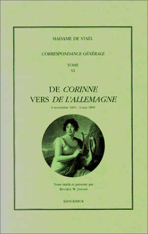 Correspondance gÃ©nÃ©rale: 9 novembre 1805-9 mai 1809 (9782252027790) by De StaÃ«l-Holstein, Germaine