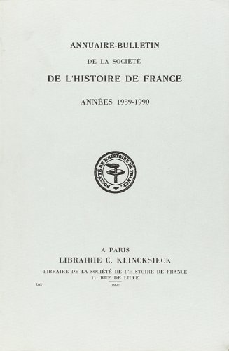 Beispielbild fr Annuaire-bulletin de la Socit de l'histoire de France: Annes 1989-1990 zum Verkauf von EPICERIE CULTURELLE