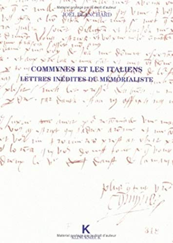 Beispielbild fr Commynes et les Italiens. Lettres indites du mmorialiste zum Verkauf von Librairie La MASSENIE  MONTOLIEU