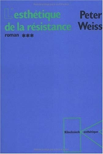 9782252029244: L'esthtique de la rsistance: Tome 3, Edition 1993: Volume 56 (Collection D'esthetique)