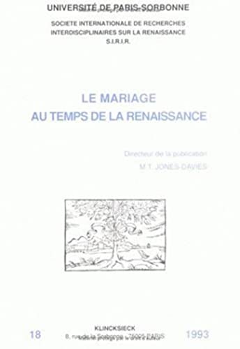 Le Mariage Au Temps de la Renaissance (French Edition) (9782252029428) by Jones-Davies, Marie-Therese