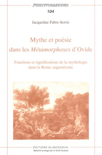 9782252029923: Mythe et posie dans les Mtamorphoses d'Ovide: Fonctions et significations de la mythologie dans la Rome augustenne