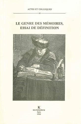Stock image for Le Genre Des Memoires: Essai De Definition (Actes Et Colloques) (French Edition) for sale by Gallix