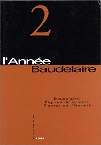 9782252030745: Baudelaire: Figures De La Mort, Figures De L'eternite: Volume 2 (L'annee Baudelaire)