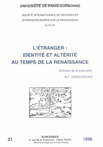 Stock image for L'Etranger: Identite Et Alterite Au Temps de la Renaissance: Identite Et Alterite Au Temps de la Renaissance (French Edition) for sale by Gallix