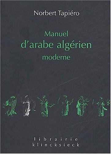 9782252033951: Manuel d'Arabe Algrien Moderne: Supplment de 15 Dialogues avec Traduction (Volume 7) (French Edition)