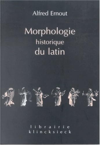 Imagen de archivo de Morphologie Historique Du Latin (Librairie Klincksieck - Serie Linguistique) (French Edition) a la venta por Wonder Book