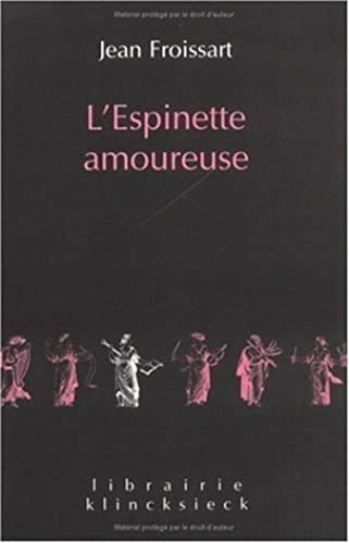 9782252034002: L'ESPINETTE AMOUREUSE: 1 (Librairie Klincksieck - Serie Textes)