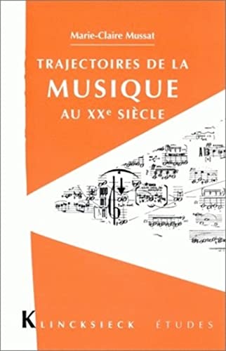 Beispielbild fr Trajectoires de la Musique Au Xxe Siecle: 3 (50 Questions) zum Verkauf von HALCYON BOOKS
