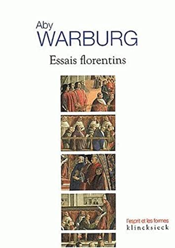 Essais florentins (L'esprit et les formes) (French Edition) (9782252034095) by Warburg, Aby