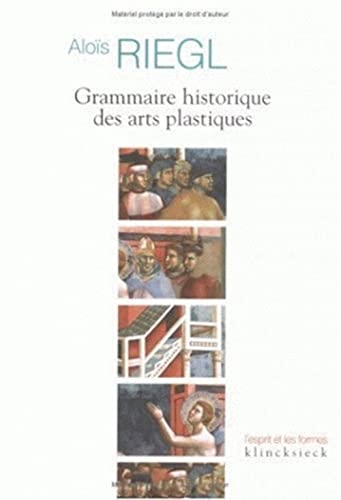 Stock image for Grammaire Historique Des Arts Plastiques: Volonte Artistique Et Vision Du Monde (L'Esprit Et Les Formes) (French Edition) for sale by austin books and more