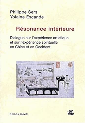 9782252034309: Resonance Interieure: Dialogue Sur l'Experience Artistique Et Sur l'Experience Spirituelle En Chine Et En Occident (Hors Collection Klincksieck)