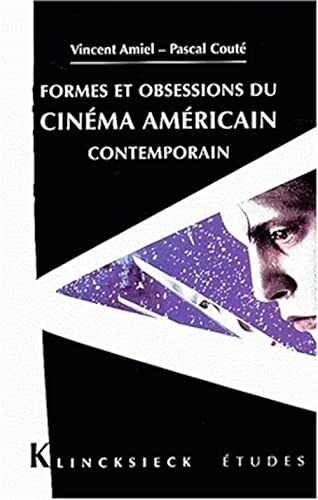 Formes et obsessions du cinema americain contemporain