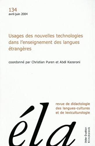 Imagen de archivo de Etudes de Linguistique Applique, N 134, Avril-Juin 2 : Usages des nouvelles technologies dans l'enseignement des langues trangres a la venta por Ammareal