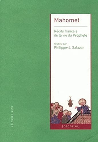 Mahomet. Recits francais de la vie du prophete