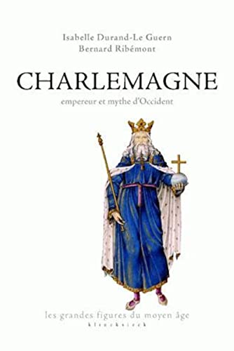 Beispielbild fr Charlemagne: Empereur et mythe d'Occident zum Verkauf von Librairie Pic de la Mirandole