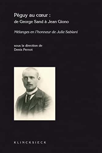 Beispielbild fr Pguy au coeur: De George Sand  Jean Giono zum Verkauf von Ammareal