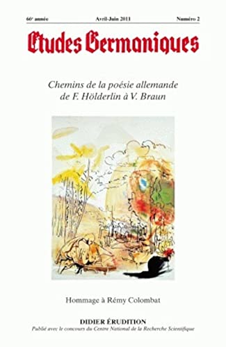 Stock image for tudes germaniques - N2/2011: Chemins de la posie allemande de F. Hlderlin  V. Braun [Broch] Valentin, Jean-Marie for sale by BIBLIO-NET