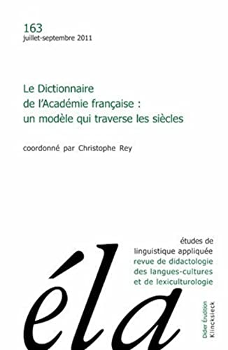 9782252038154: Études de linguistique appliquée - N°3/2011: Le Dictionnaire de l'Académie française : un modèle qui traverse les siècles