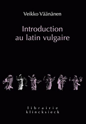 9782252038314: Introduction au latin vulgaire (Librairie Klincksieck - Serie Linguistique) (French Edition)