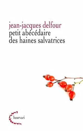 Beispielbild fr Petit abcdaire de haines salvatrices [Broch] Delfour, Jean-Jacques zum Verkauf von BIBLIO-NET