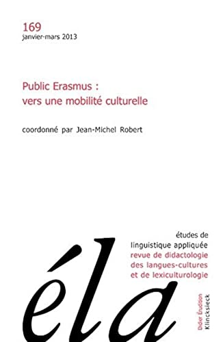 Imagen de archivo de tudes de linguistique applique n1/2013: Public Erasmus: vers une mobilit culturelle a la venta por Ammareal