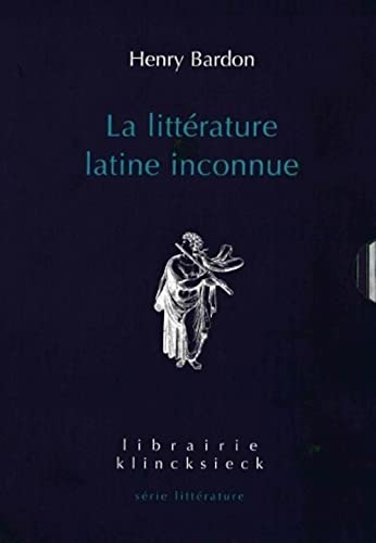 9782252039182: La littrature latine inconnue: Tome 1 : L'Epoque rpublicaine ; Tome 2 : L'Epoque impriale: 6 (Librairie Klincksieck - Serie Litterature)