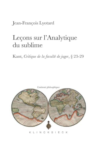 9782252039748: Leons sur l'analytique du sublime: Kant, Critique de la facult de juger, 23-29: Numro 12 (Continents Philosophiques)