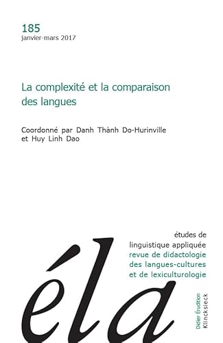 Stock image for tudes de linguistique applique - N1/2017: La complexit et la comparaison des langues [Broch] Do-Hurinville, Danh Thanh et Huy Linh, Dao for sale by BIBLIO-NET