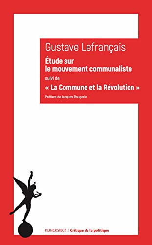 Beispielbild fr Etude Sur Le Mouvement Communaliste Suivi de la Commune Et La Revolution (Critique de La Politique) (French Edition) zum Verkauf von Gallix