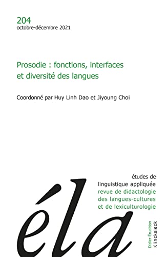 Stock image for Etudes De Linguistique Appliquee 2021: Prosodie: Fonctions, Interfaces Et Diversite Des Langues (Etudes De Linguistique Appliquee, 4) (French Edition) for sale by Gallix