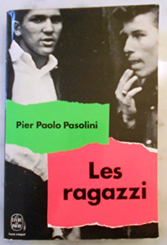 Imagen de archivo de Les ragazzi (ragazzi di vita). Collection : Le Livre de poche, N 3828. a la venta por AUSONE