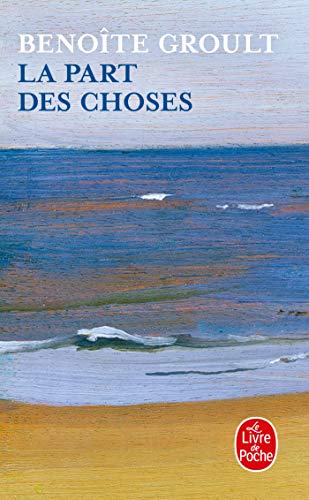 9782253000389: La Part Des Choses (Ldp Litterature) (French Edition)