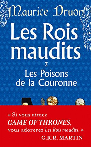 Stock image for Les Poisons de la Couronne (Les Rois Maudits, Tome 3) (French Edition) for sale by ThriftBooks-Dallas