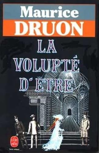 La Volupte D'etre (French Edition) (9782253005209) by Druon