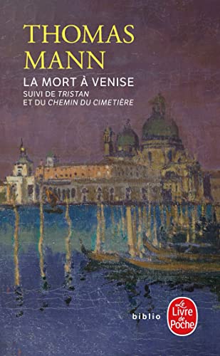 La Mort à Venise suivi de Tristan et du Chemin du cimetière