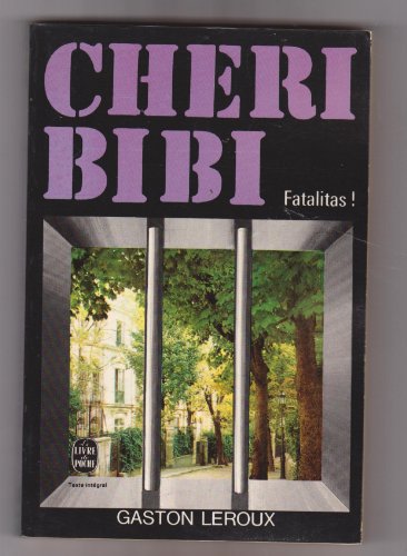 Fatalitas! ChÃ©ri-Bibi (9782253007074) by Gaston Leroux