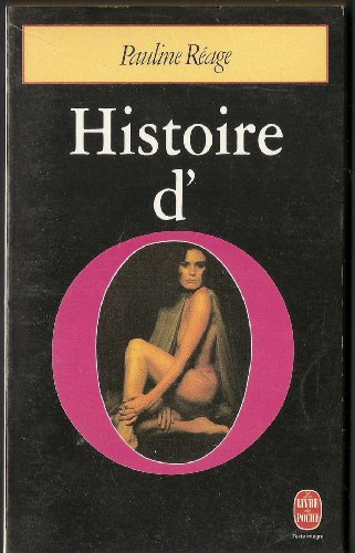 Stock image for Histoire d'O, prcde de : Le bonheur dans l'esclavage (par Jean Paulhan). Collection : Le livre de poche, N 4873. for sale by AUSONE