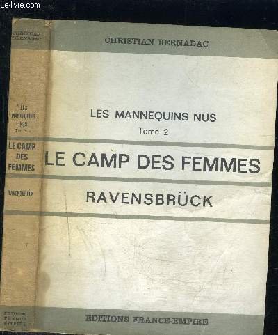 Le camp des femmes - Ravensbrück, les mannequins nus tome 2 - Bernadac Christian -