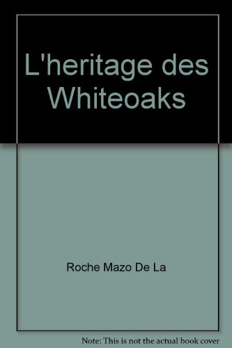Stock image for L'heritage des Whiteoaks for sale by Librairie Th  la page
