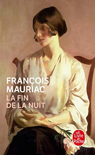 La Fin de la Nuit (Le Livre de Poche) (French Edition) (9782253009665) by Mauriac, Francois