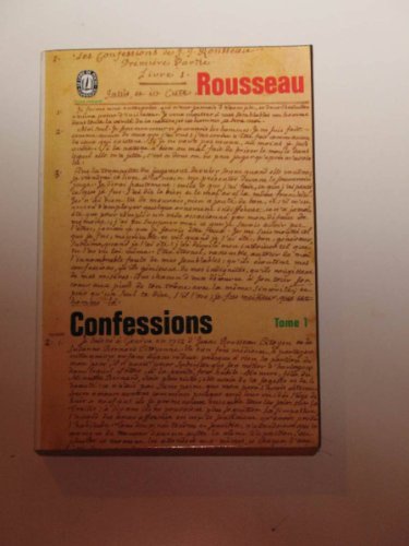 9782253010319: Les Confessions de J. -J. Rousseau: Tome I: Livres I A VI (Le Livre de Poche) (French Edition)