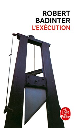 L'ExÃ©cution (Le Livre de Poche) (French Edition) (9782253011224) by Badinter, Robert