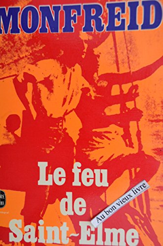 9782253011897: Le Feu de Saint-Elme: Ma vie d'aventures (Le Livre de poche)